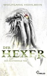 Icon image Der Hexer - Der achtarmige Tod: Die Kult-Reihe als Sammel-Edition