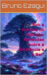 Icon image "Sob a Sombra do Cipreste: Reflexões sobre a Existência e o Ser"