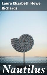 Icon image Nautilus: A Journey of Reflection and Discovery in 19th Century New England