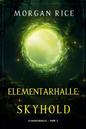 Icon image Elementarhalle: Skyhold (Elementarhalle – Band 2)
