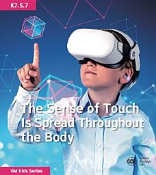Icon image The Sense of Touch Is Spread Throughout the Body