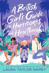 Icon image A British Girl's Guide to Hurricanes and Heartbreak