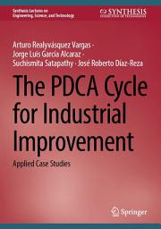 Icon image The PDCA Cycle for Industrial Improvement: Applied Case Studies