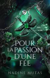 Icon image Pour la passion d'une fée: Un roman d'amour et de magie