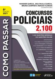 Icon image Como passar em concursos policiais: 2.100 questões comentadas, Edição 6