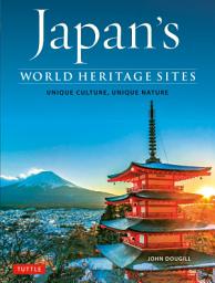 Icon image Japan's World Heritage Sites: Unique Culture, Unique Nature