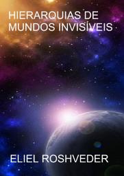 Icon image Hierarquias de mundos invisíveis