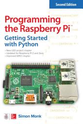Icon image Programming the Raspberry Pi, Second Edition: Getting Started with Python: Edition 2
