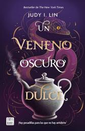 Icon image Un veneno oscuro y dulce