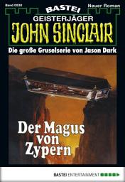 Icon image John Sinclair 530: Der Magus von Zypern