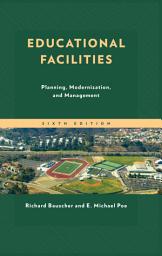Icon image Educational Facilities: Planning, Modernization, and Management, Edition 6