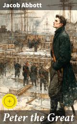 Icon image Peter the Great: Enriched edition. The Enigmatic Legacy of Russia's Most Influential Ruler