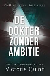 Icon image De dokter zonder ambitie