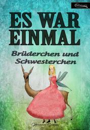 Icon image Es war einmal - Brüderchen und Schwesterchen