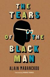 Icon image The Tears of the Black Man