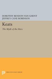 Icon image Keats: The Myth of the Hero