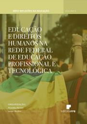 Icon image Educação e Direitos Humanos na Rede Federal de Educação Profissional e Tecnológica