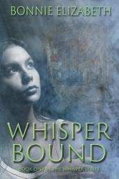 Icon image Whisper Bound: The First novel in the Whisper Series