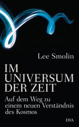 Icon image Im Universum der Zeit: Auf dem Weg zu einem neuen Verständnis des Kosmos