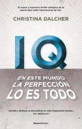 Icon image IQ: En este mundo la perfección lo es todo