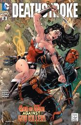 Icon image Deathstroke (2014-) #8