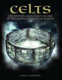 Icon image Celts: The History and Legacy of One of the Oldest Cultures in Europe
