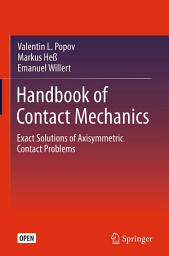 Icon image Handbook of Contact Mechanics: Exact Solutions of Axisymmetric Contact Problems