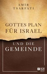 Icon image Gottes Plan für Israel und die Gemeinde