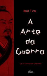 Icon image A Arte da Guerra (Os 13 Capítulos Originais)