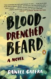 Icon image Blood-Drenched Beard: A Novel