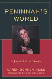 Icon image Peninnah's World: A Jewish Life in Stories