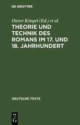 Icon image Theorie und Technik des Romans im 17. und 18. Jahrhundert: II. Spätaufklärung, Klassik und Frühromantik