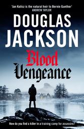Icon image Blood Vengeance: Perfect for fans of Bernie Gunther and Blackout