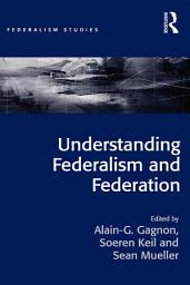 Icon image Understanding Federalism and Federation