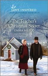 Icon image The Teacher's Christmas Secret: An Uplifting Inspirational Romance