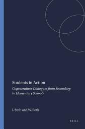 Icon image Students in Action: Cogeneratives Dialogues from Secondary to Elementary Schools