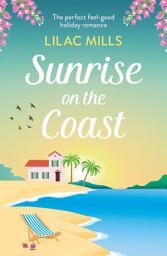 Icon image Sunrise on the Coast: The perfect feel-good holiday romance