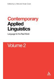 Icon image Contemporary Applied Linguistics Volume 2: Volume Two Linguistics for the Real World