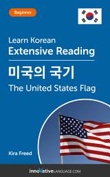 Icon image Korean Extensive Reading: THE UNITED STATES FLAG: Level 3