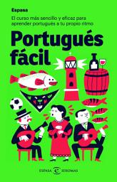 Icon image Portugués fácil: El curso más sencillo y eficaz para aprender portugués a tu propio ritmo