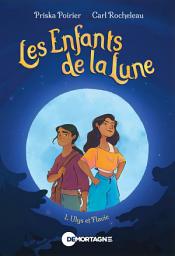 Icon image Les Enfants de la Lune Tome 1: Ulys et Flavie
