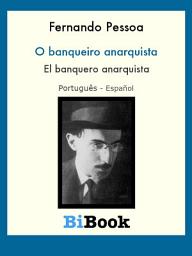 Icon image El banquero anarquista: Libro bilingüe Português/Español