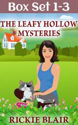Icon image The Leafy Hollow Mysteries: Box Set 1-3, Volumes 1-3