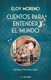 Icon image Cuentos para entender el mundo (edición ilustrada con contenido extra)