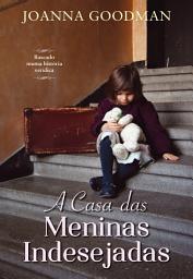 Icon image A Casa das Meninas Indesejadas