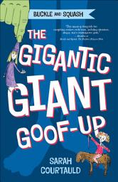 Icon image Buckle and Squash: The Gigantic Giant Goof-up