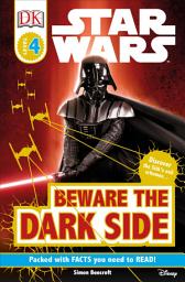 Icon image DK Readers L4: Star Wars: Beware the Dark Side: Discover the Sith's Evil Schemes . . .