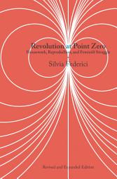 Icon image Revolution at Point Zero: Housework, Reproduction, and Feminist Struggle