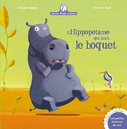 Icon image L'hippopotame qui avait le hoquet