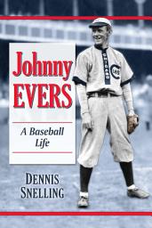 Icon image Johnny Evers: A Baseball Life